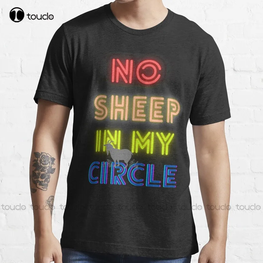 No Sheep In My Circle Funny Political Quote T-Shirt T-Shirt Men'S Casual Shirts Custom Aldult Teen Unisex Fashion Funny New New