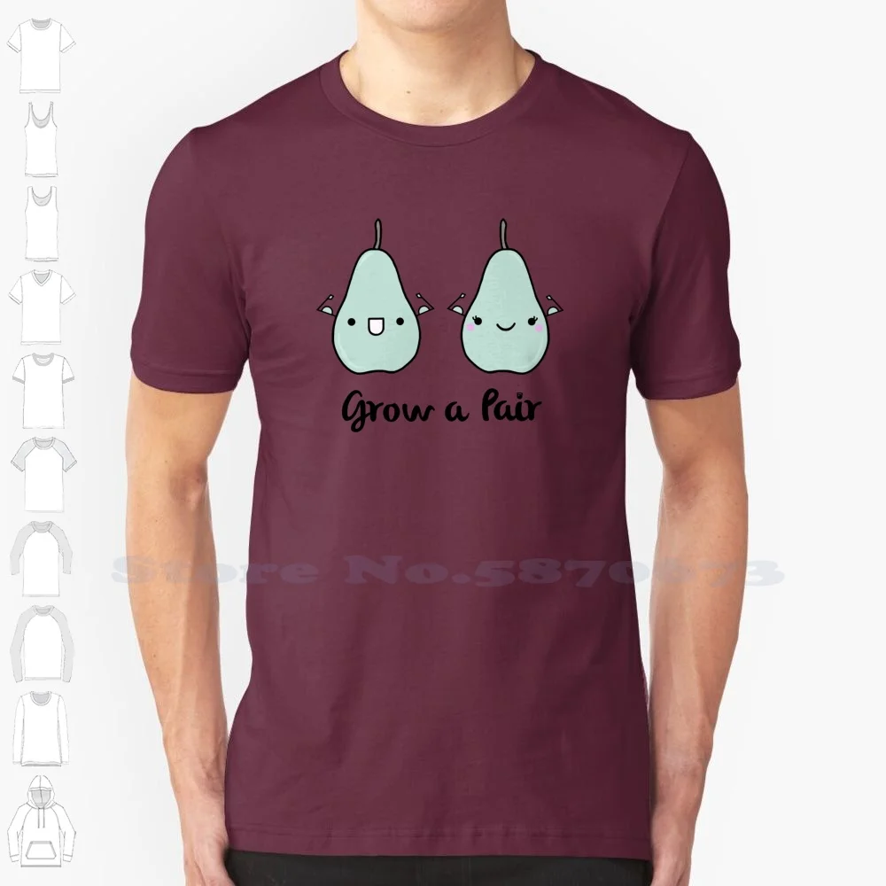 Grow A Pair 100% Cotton T-Shirt Pear Perfect Pair Puns Kettle Balls Wods Burpees Wod Fitness Motivation Exercise Parody