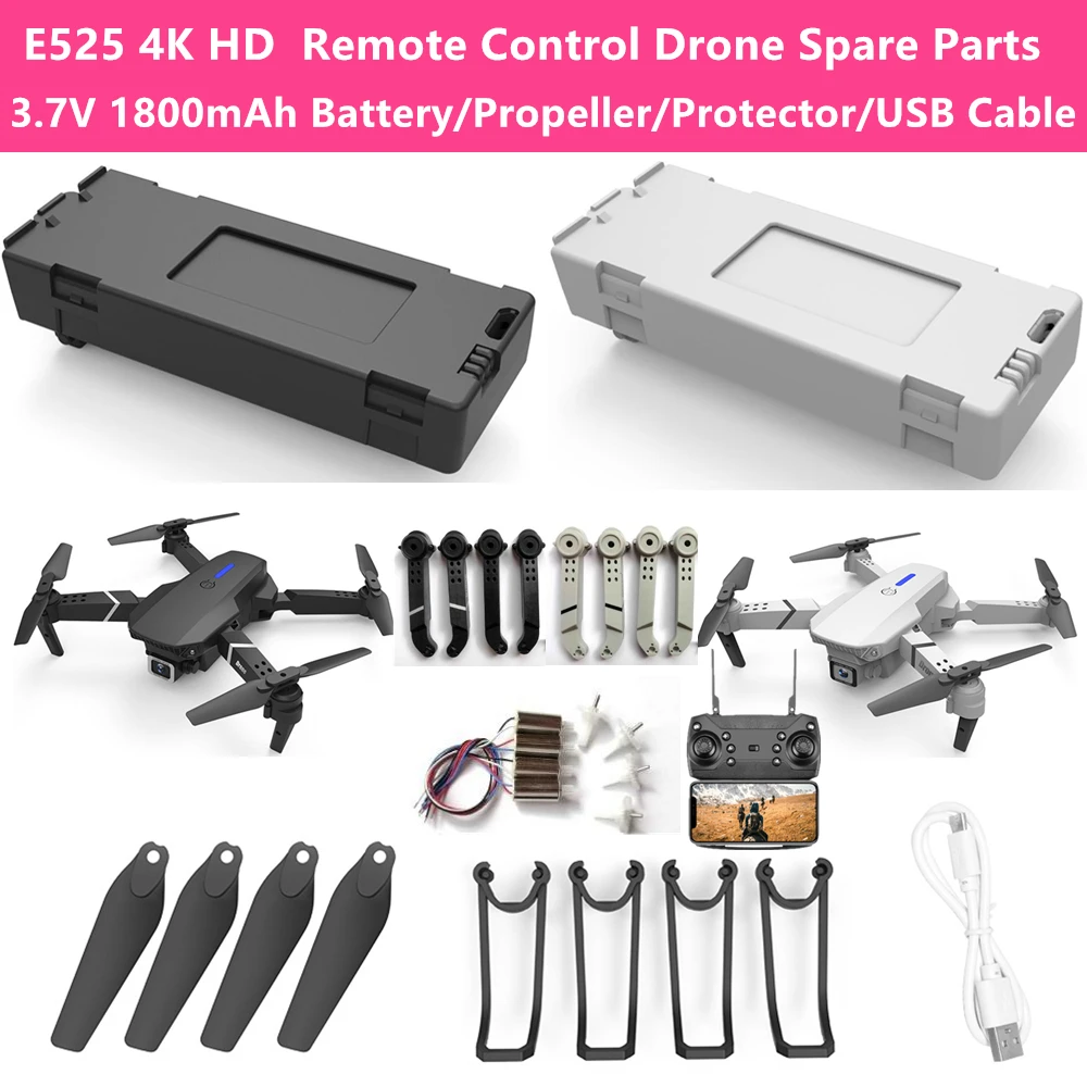 

E525 Foldable 4K RC Drone 3.7V 1800Mah Battery /Propeller/Arm/Motor&Gear/Protector/Remote Controller/USB Charge Cable Spare Part