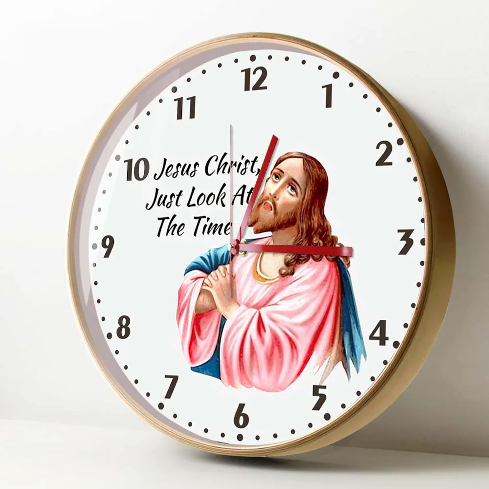 Jesus Christ Just Look At The Time Novelty Wooden Frame Wall Clock Rustic Style Wall Watch Farmhouse Decor Funny Atheist Gift