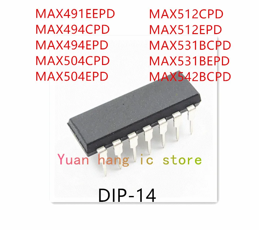 10 Chiếc MAX491EEPD MAX494CPD MAX494EPD MAX504CPD MAX504EPD MAX512CPD MAX512EPD MAX531BCPD MAX531BEPD MAX542BCPD IC