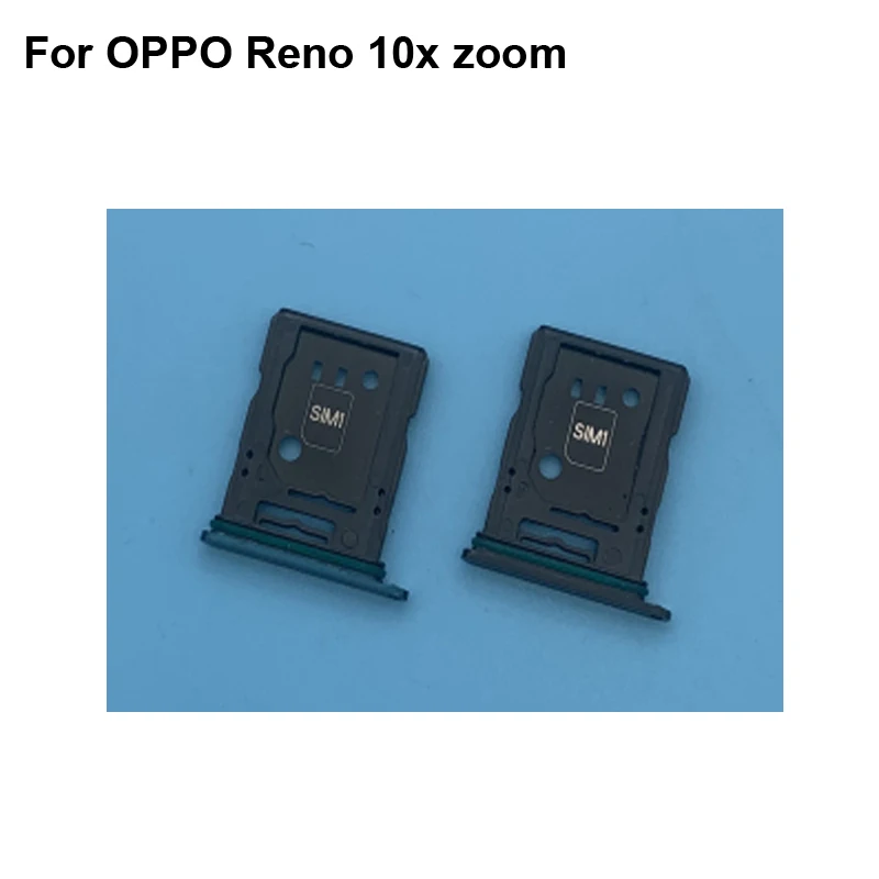 For OPPO Reno 10x zoom New Tested Good Sim Card Holder Tray Card Slot For Oppo Reno 10 times zoom Sim Card Holder Replacement