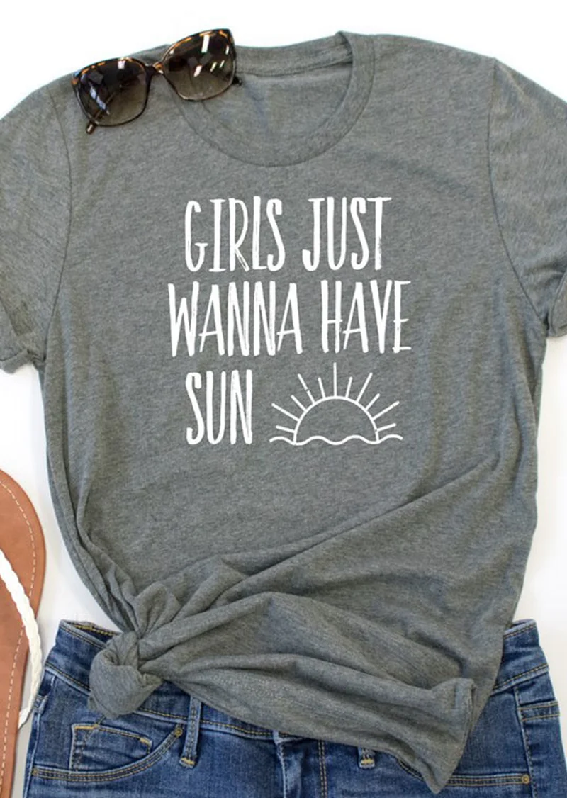 

Women Tees Fashion Girl Gift Aesthetic Tumblr Tops Vintage Shirt Girls Just Wanna Have Sun T-Shirt Woman Funny Graphic Tee