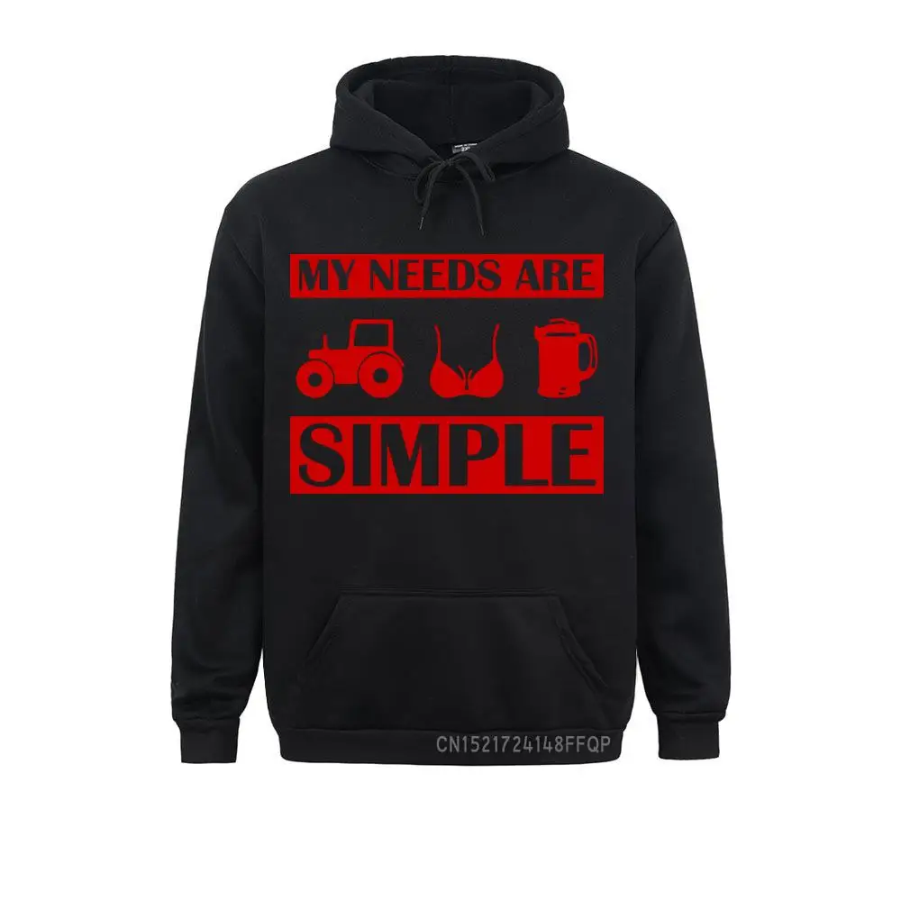 Winter Beer Pullover Men Hoodie Funny Tractor Boobs Hommes My Needs Are Simple Term Design Graphic Print Pocket Coats Male