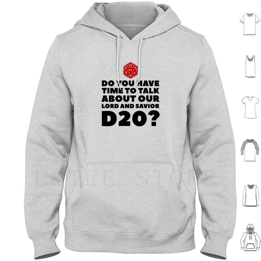 Do You Have Time To Talk About Our Lord And Savior D20 ? Hoodie Long Sleeve Do You Have Time To Talk About Our Lord And