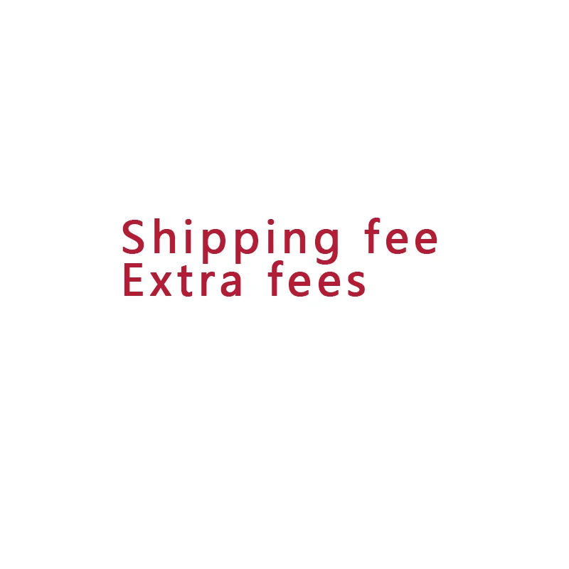 

Shipping Fee Extra Fees