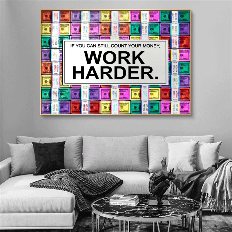 

Inspiration Quote Words Artwork If You Can Still Count Your Money,Work Harder Motivation Canvas Poster Modern Home Wall Decor