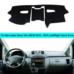 Car Inner Dashboard Cover DashMat Carpet Cushion Sun Shade For Mercedes Benz Vito W639 2010 2011 2012 2013 2014 2015 LHD RHD