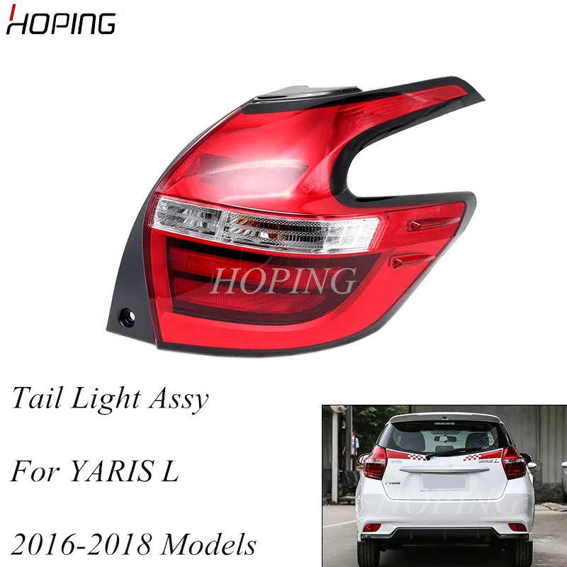 

Hoping Left Right Auto Tail Light Tail Lamp Assy For TOYOTA YARIS L 2016 2017 2018 Rear Brake Light Taillight Taillamp