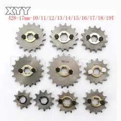 428# 17mm Front Engine Sprocket 10 11 12 13 14 15 16 17 18 19T Tooth For Dirt Pit Bike ATV Quad Go Kart Buggy Scooter Motorcycle