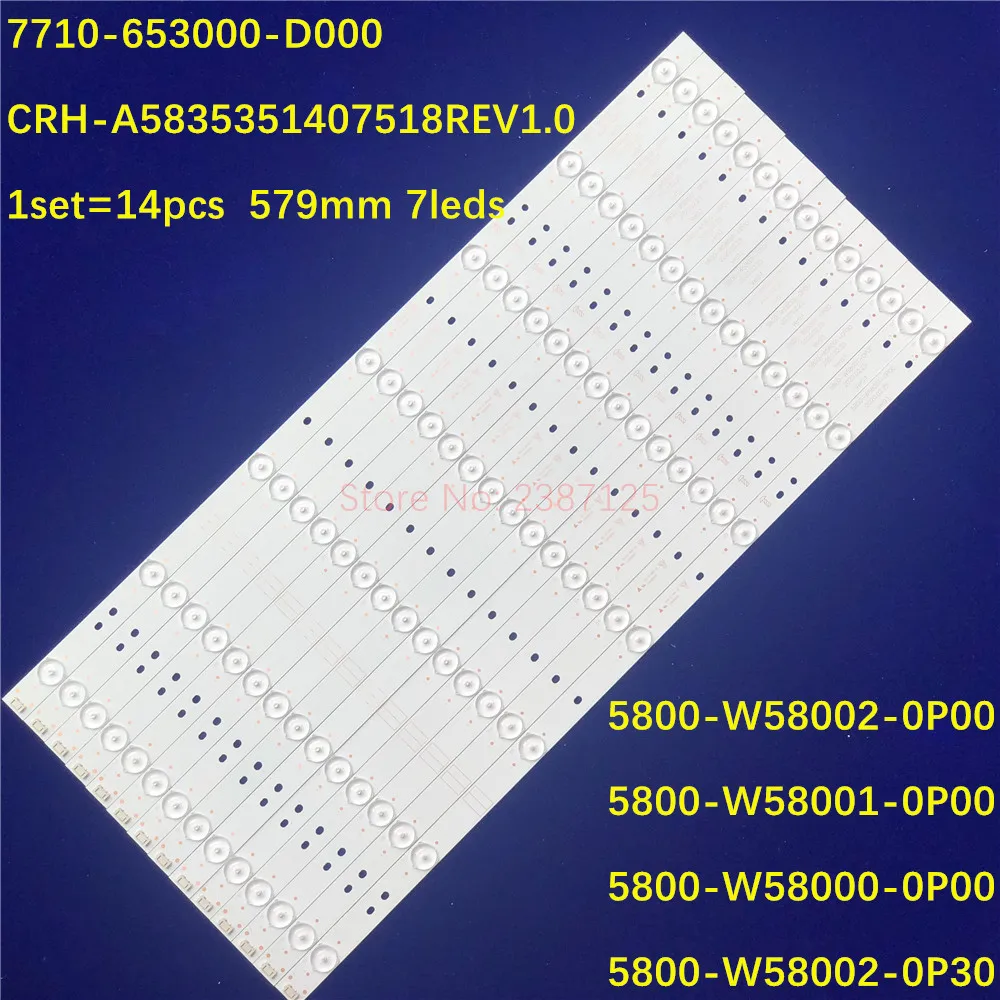 

14PCS 579mm LED Strip 7lamps 5800-W58002-0P00 5800-W58001-0P00 5800-W58002-0P30 For 58V6 58M6 58E360 58E6000 58E6100 LED-58B700S