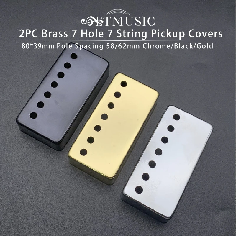 

2Pcs Brass 7 Hole 7 String Pickup Humbucker Cover 80*39mm Pole Spacing 58/62mm LP Electric Guitar Chrome Black Gold for Choose