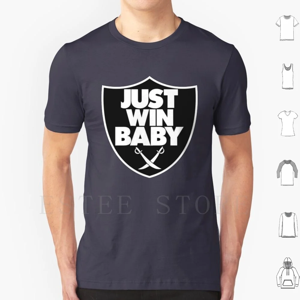 Just Win Baby Raider T Shirt Print Cotton Raider Football Commitment To Excellence Just Win Baby Jon John Gruden Derek Carr