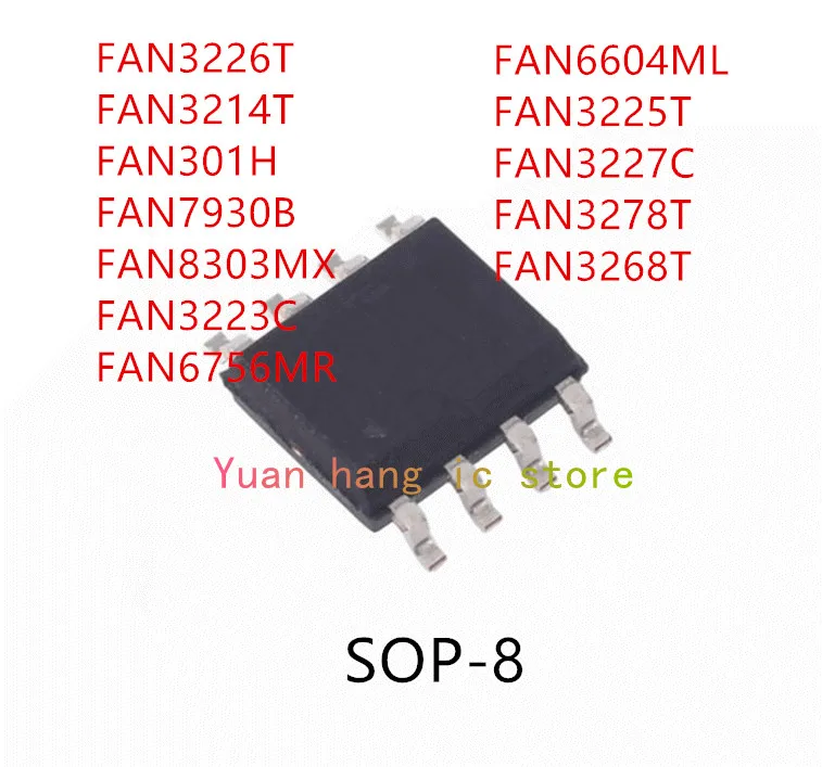 FAN3226T FAN3214T FAN301H FAN7930B FAN8303MX FAN3223C FAN6756MR FAN6604ML FAN3225T FAN3227C FAN3278T FAN3268T SOP-8, 10 шт.