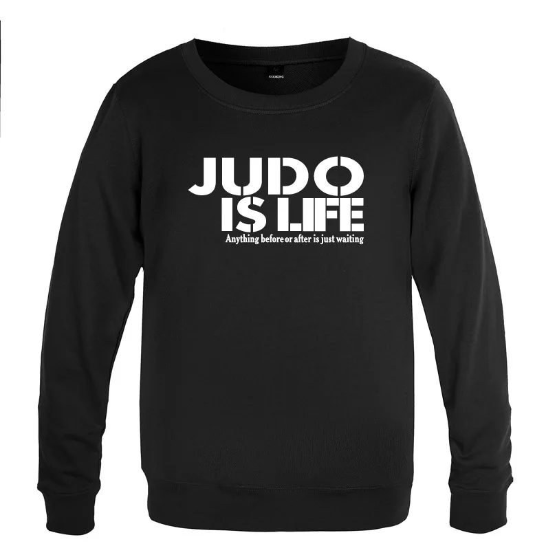 

Judo is Life Sweatshirt Men Spring Autumn Long Sleeve O-Neck Pullover Casual Man Streetwear Sport Fitness Hoody Train Clothes