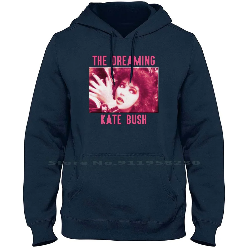 

The Dreaming Kate Bush Men Women Hoodie Sweater 6XL Big Size Cotton Eighties Music Dream Album Over Bush Bus Bum Us Mi Am Music