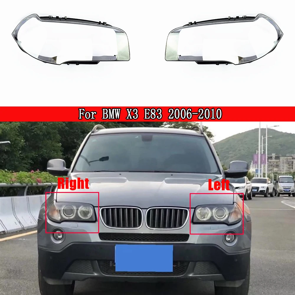 

Car Headlight Lens For BMW X3 E83 2006~2010 Transparent Lampshade Glass Lampcover Caps Headlamp Shell Auto Head Lamp Light Case