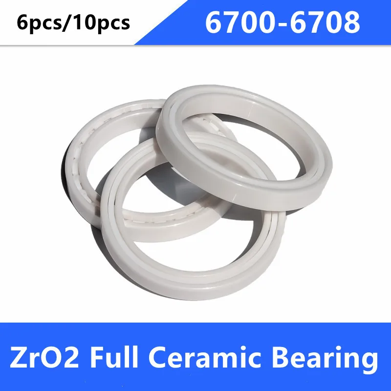 

6pcs/10pcs 6700 6701 6702 6703 6704 6705 6706 6707 6708 ZrO2 Full Ceramic bearings Zirconia Ceramic deep groove ball bearings