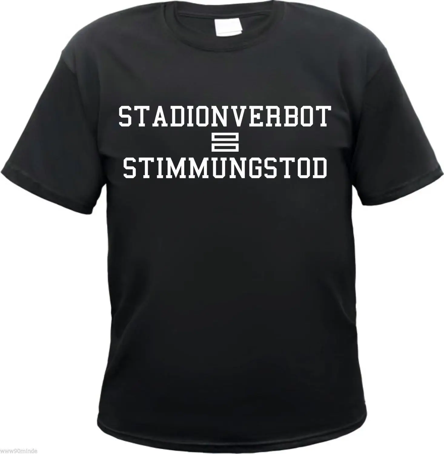 STADIONVERBOT = STIMMUNGDTOD T-Shirt - Schwarz/Weiss - S bis 3XL - ultras fans