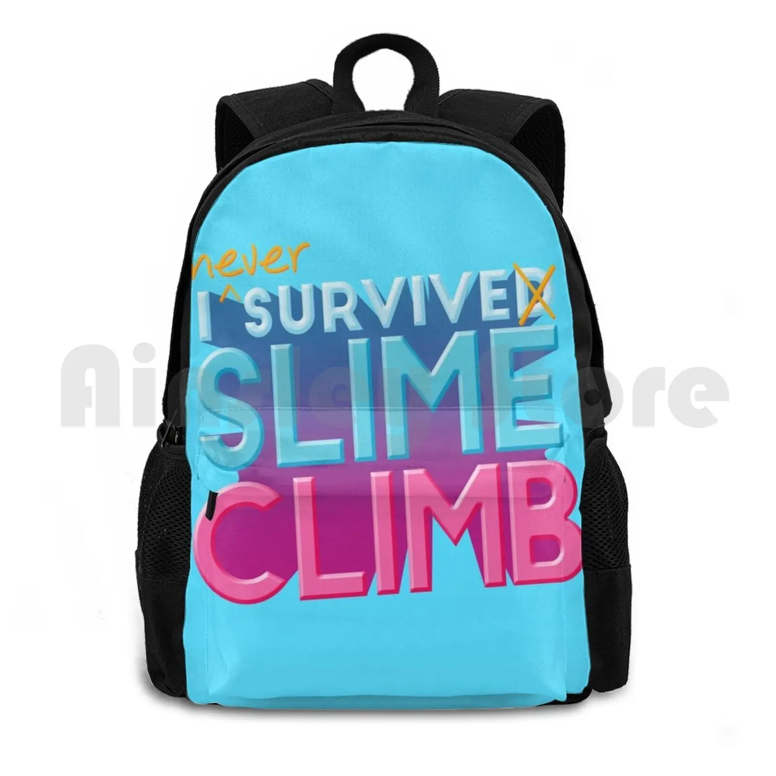 I Never Survive Slime Climb Outdoor Hiking Backpack Riding Climbing Sports Bag Slime Climb Slime Climb Ultimate Knockout Funny