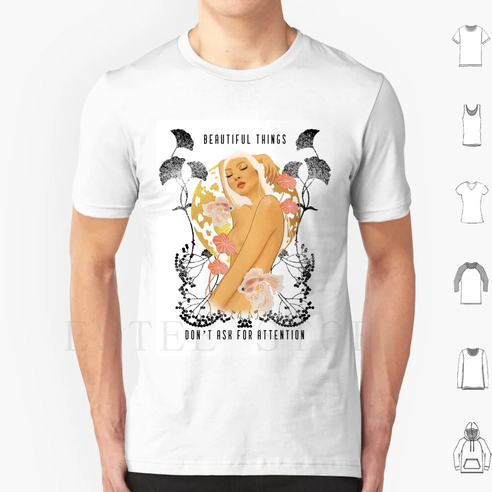 Beautiful Things Don't Ask For Attention Woman's Face Illustration T Shirt Print Cotton Woman With Nature Beauty Of A
