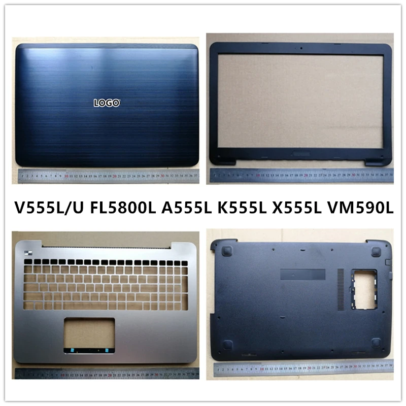 

NEW Laptop For ASUS V555L/U FL5800L A555L K555L X555L VM590L LCD Back Cover Top Case/Front Bezel/Palmrest/Bottom Base Cover Case