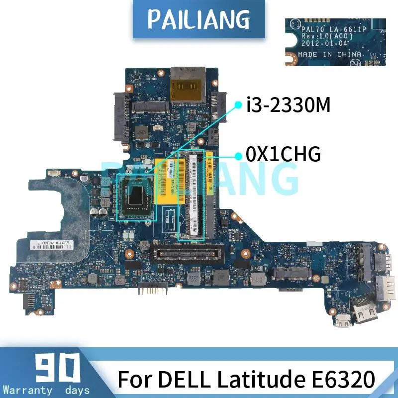 

For DELL Latitude E6320 Laptop Motherboard CPU i3-2330M CN-0X1CHG 0X1CHG LA-6611P SR04L DDR3 Notebook Mainboard Tested