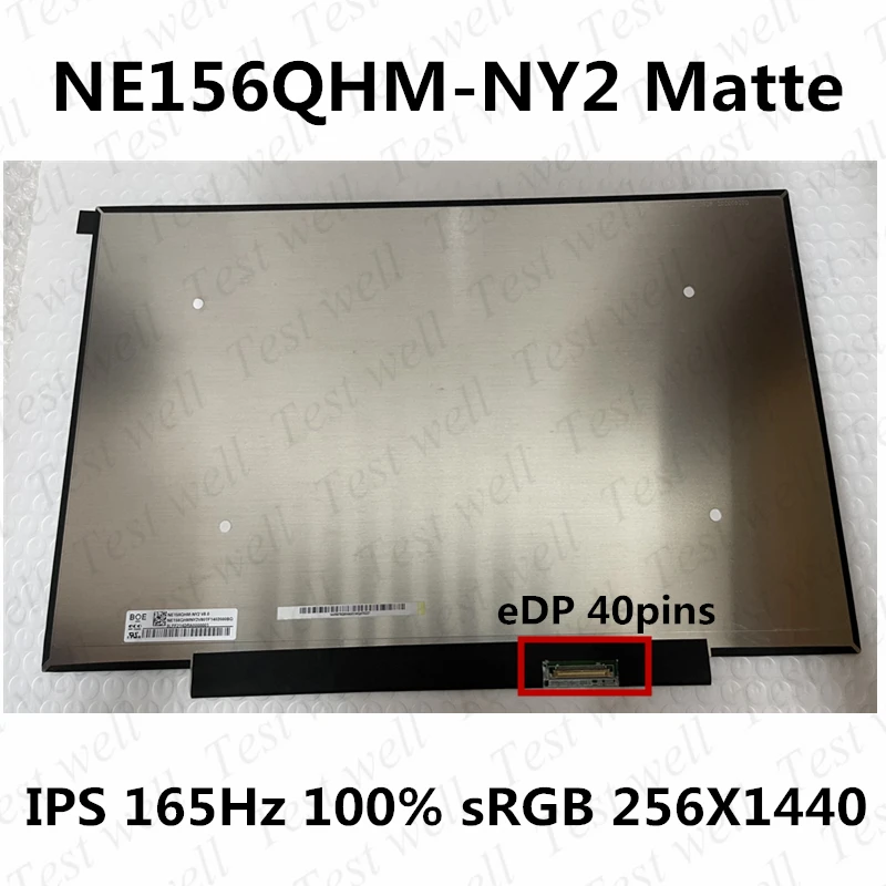 Original NEW 15.6'' LCD display exactly model NE156QHM-NY2 V8.0 2K 165HZ QHD 2560*1440 40PINS DCI-P3 100% coverage