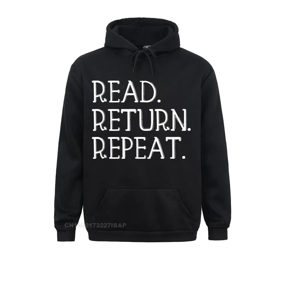 

Read Return Repeat Funny Library Shirt Library Lover Gift Slim Fit Print Sweatshirts Labor Day Hoodies For Women Hoods