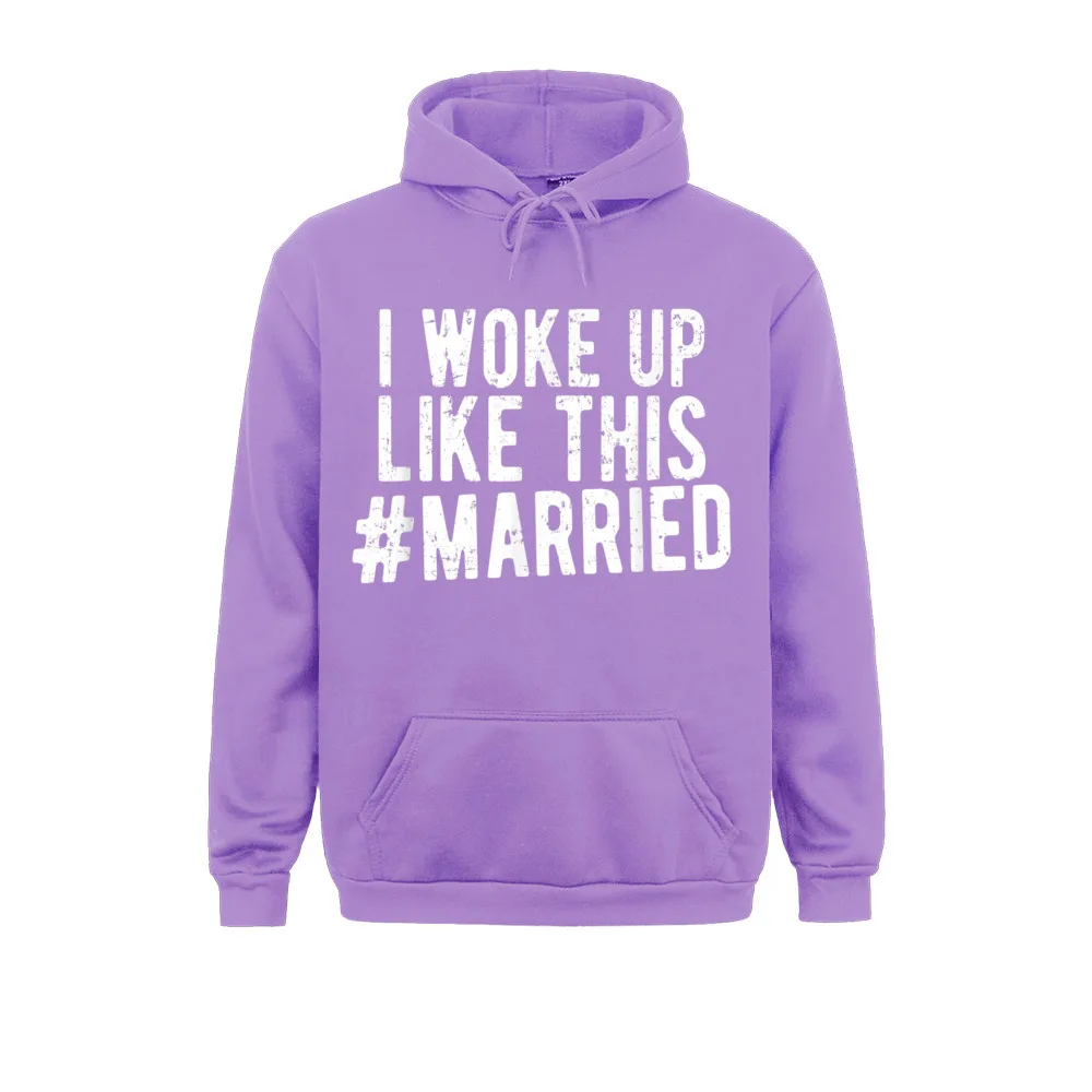 I Woke Up Like This Married New Bride Gift New Husband Men Long Sleeve Hoodies Funny Fall Sweatshirts Faddish Sportswear