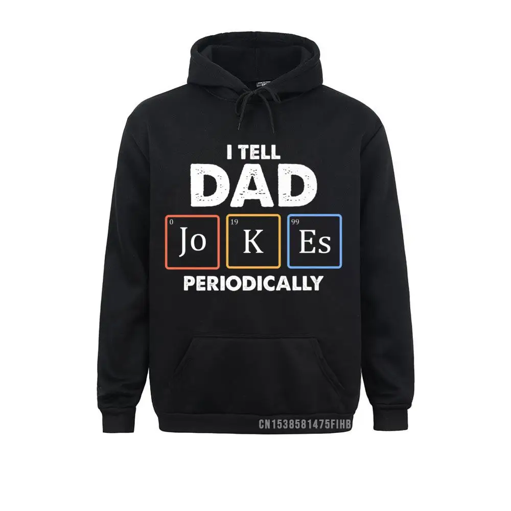 Mens I Tell Dad Jokes Periodically 1 Premium Sweatshirt Hoodies Clothes Winter Fall Prevailing 3D Women's Sweatshirts Funny