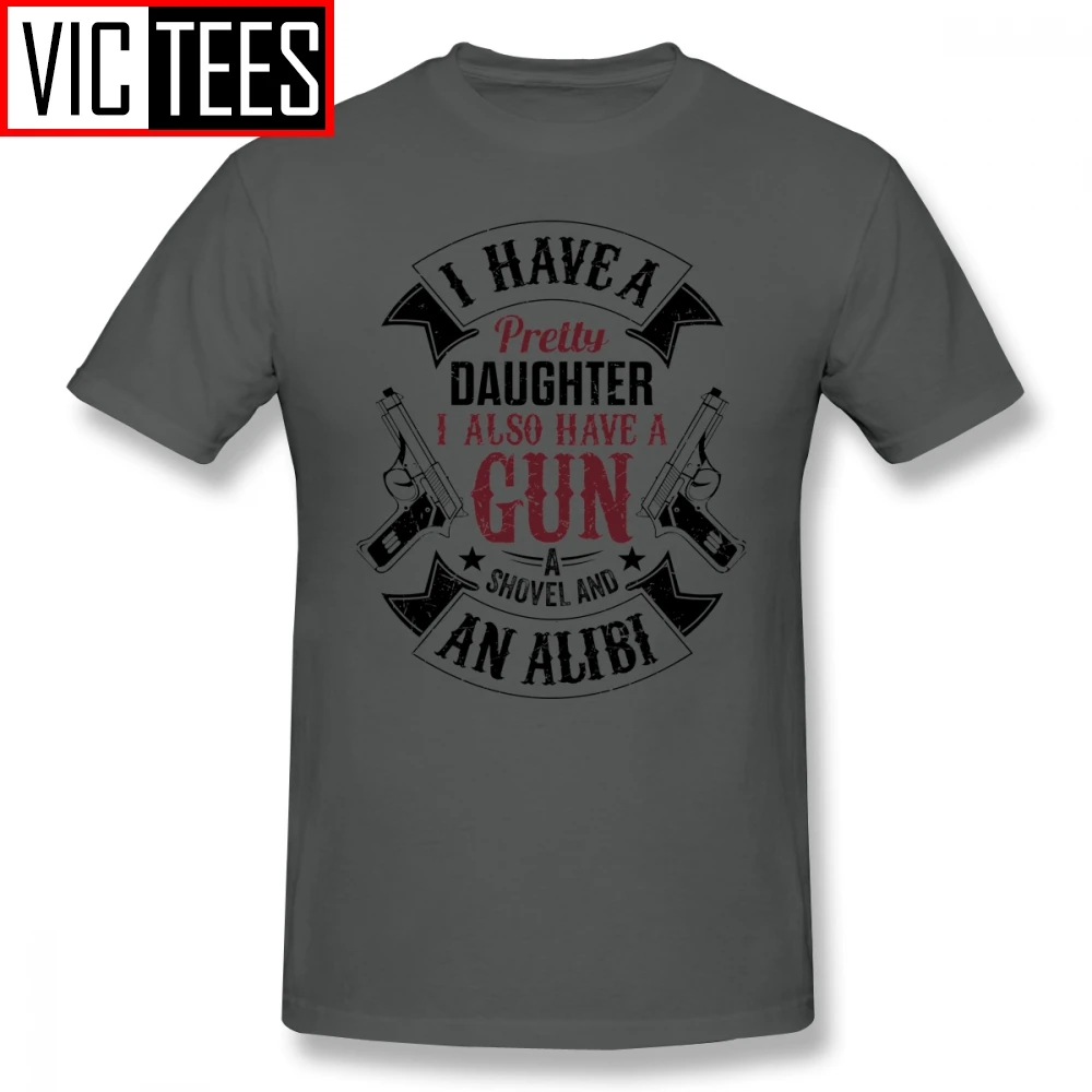 Mens Alibi T Shirts I Have A Pretty Daughter I Also Have A Gun T Shirts More T-Shirt Graphic Tee Shirt Tshirt