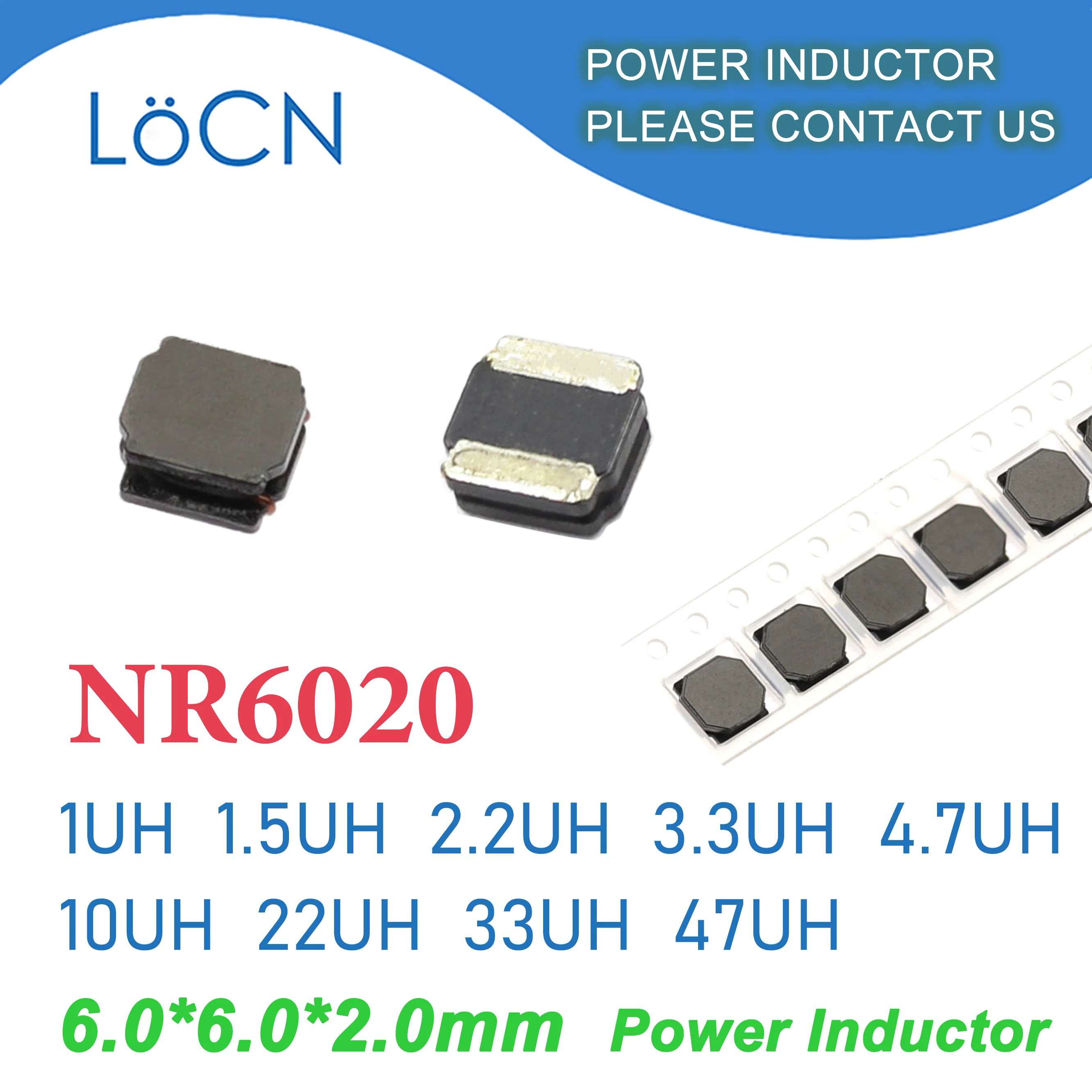 

3000Pcs NR6020 SMD Inductor Power Shielded Wirewound 1UH 1.5UH 2.2UH 3.3UH 4.7UH 10UH 22UH 33UH 47UH 6.0*6.0*2.0 Power Inductor