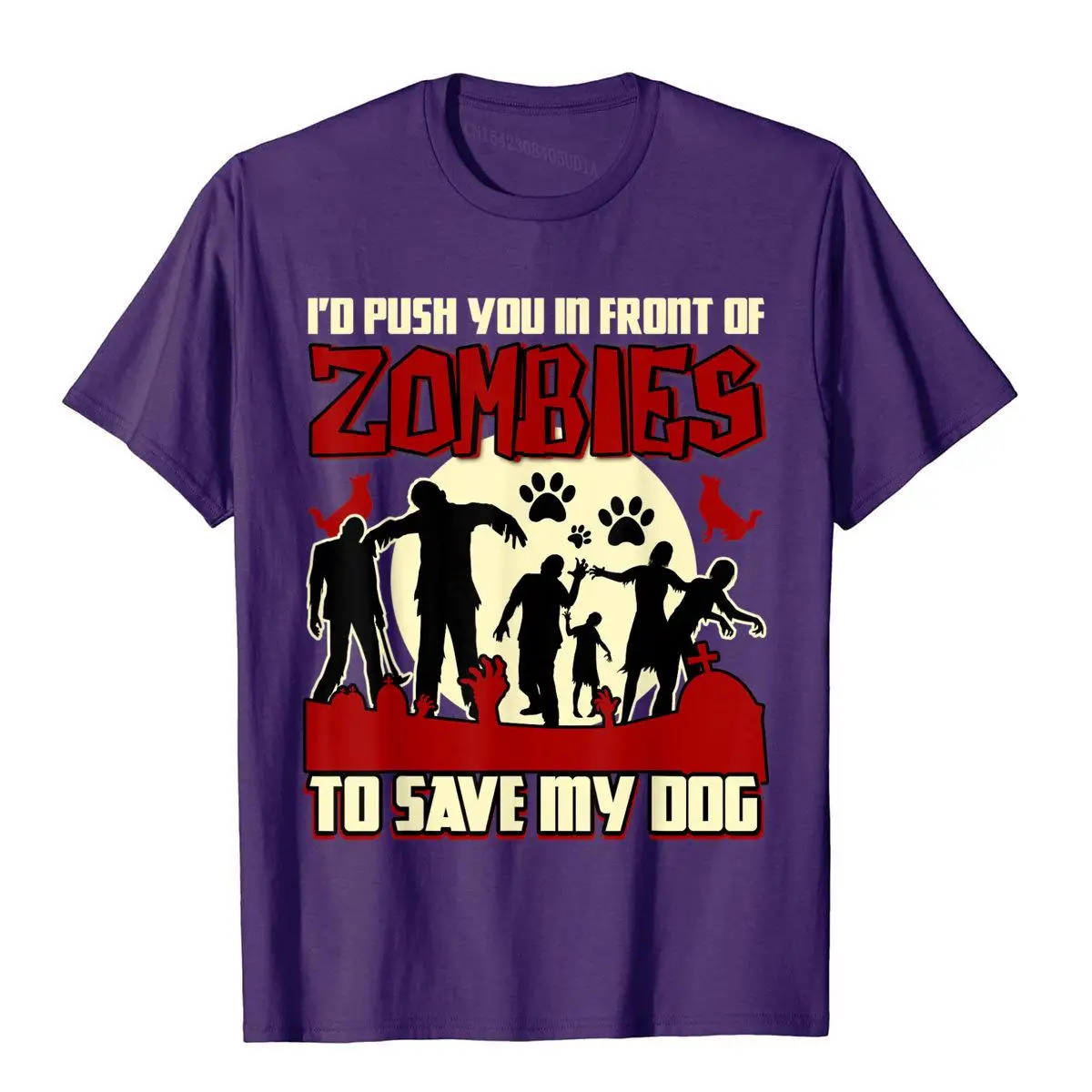 I'd Push You In Front Of Zombies To Save Dog T Shirt High Street Cotton Mens Tops T Shirt Military Brand T Shirts