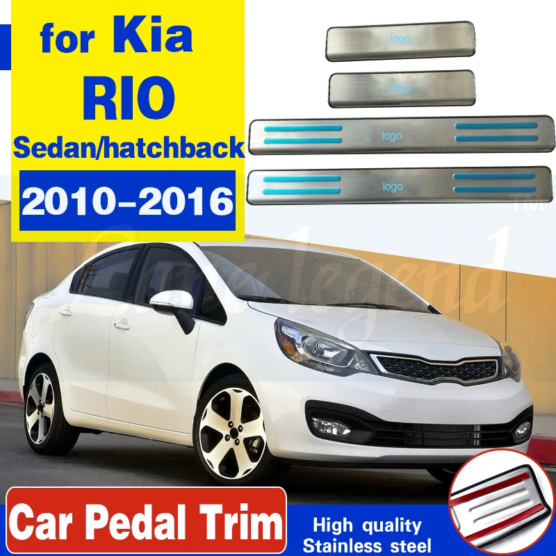 

for KIA RIO 2010 2011 2012 2013 2014 2015 2016 sedan hatchback stainless steel scuff plate door sill car accessories 4pcs/set