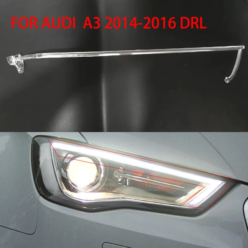 for Audi A3 2013-2015 DRL Headlight Light Guide Plate Daytime Running Light Tube Car Daytime Running Light Bar