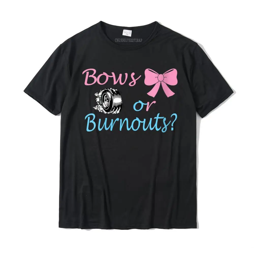 Womens Bows or Burnouts Gender Reveal party Idea for mom or dad T-Shirt Cotton Men's Top T-shirts Casual Tops Shirt Hip Hop Cool