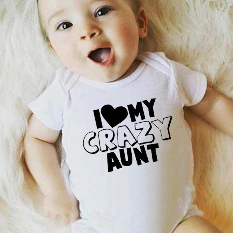 I Love My Crazy Aunt Printed Baby Bodysuit Cute Summer Short Sleeve Casual Rompers Body Baby Boy Girl s Jumpsuit Clothes