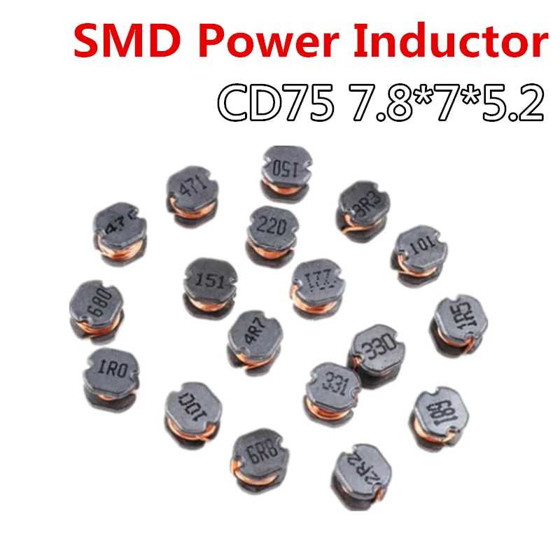 10pcs CD75 SMD Power Inductor 1R0 1R5 2R2 3R3 4R7 6R8 100 150 220 330 470 680UH MH 101 102 222 105 681 471 1 1.5 2.2 3.3 4.7 6.8