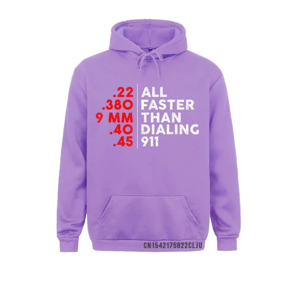 Custom Funny Faster Than Dialing 911 Warm For Gun Lovers Novelty Warm Men Sweatshirts Special Mother Day Hoodies Clothes