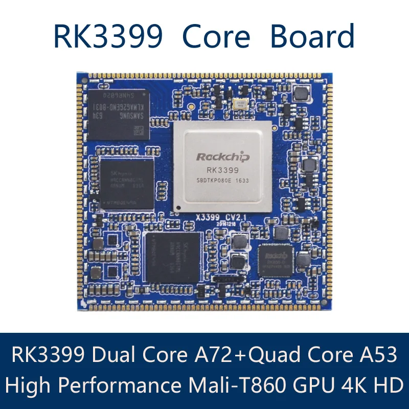 

X3399 Core Board RK3399 6 Core 64 Bit High Performance Platformfor AR VR Android 6.0 Ubuntu 16.04