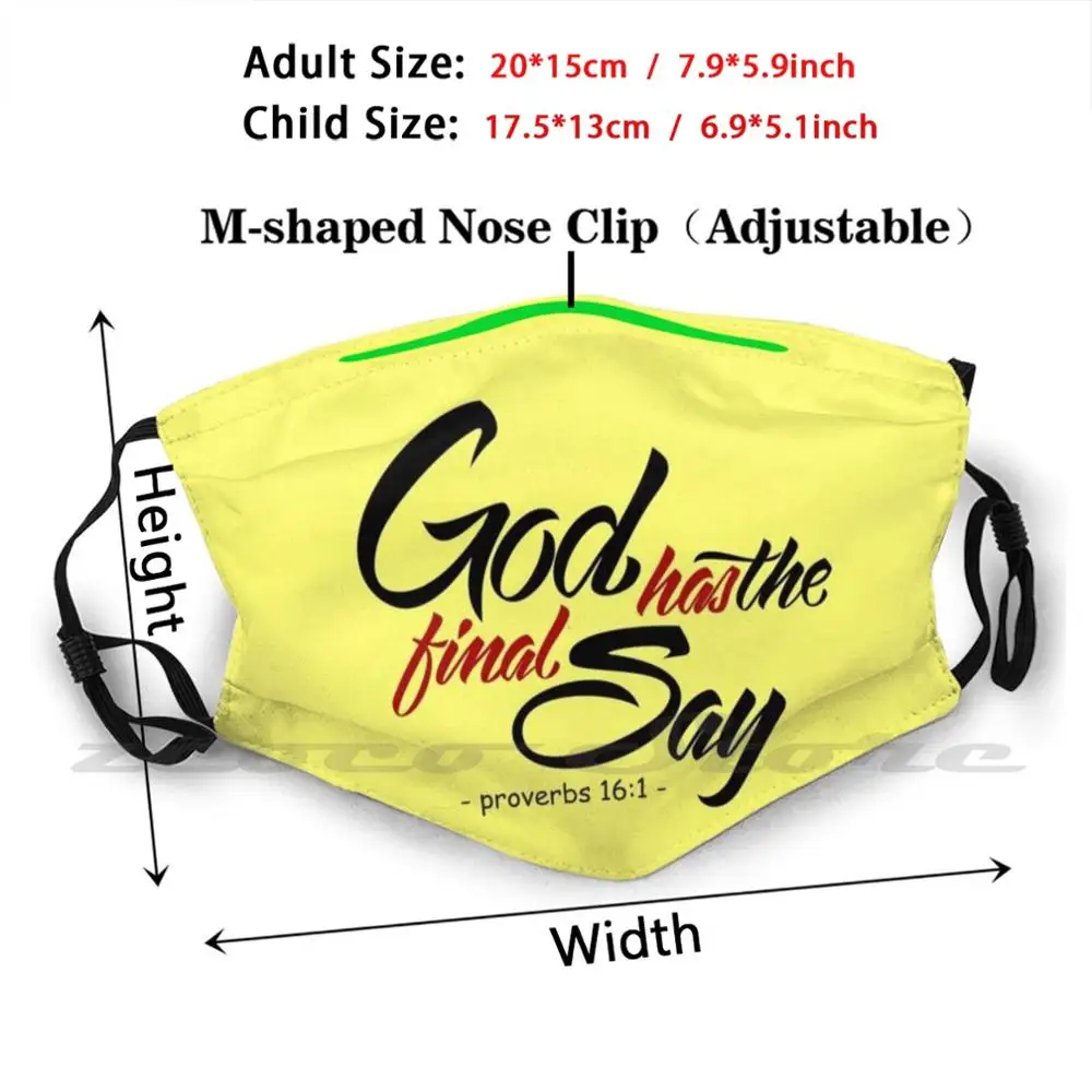" God Has The Final Say " Proverbs 16 : 1 Custom Pattern Washable Filter Pm2.5 Adult Kids Mask God Has The Final Say Proverbs