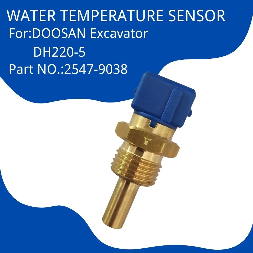 

2547-9038 Water Temperature Sensor Alarm for DOOSAN DAEWOO Excavator DH220-5 High Quality Spare Parts Accessories