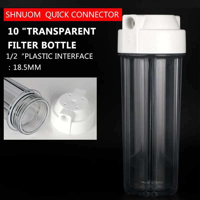 10 Inch Transparent Filter Bottle 1/2'' Thread 19MM Double Rubber Ring Explosion-proof Water Purifier Leak Proof Cartridge