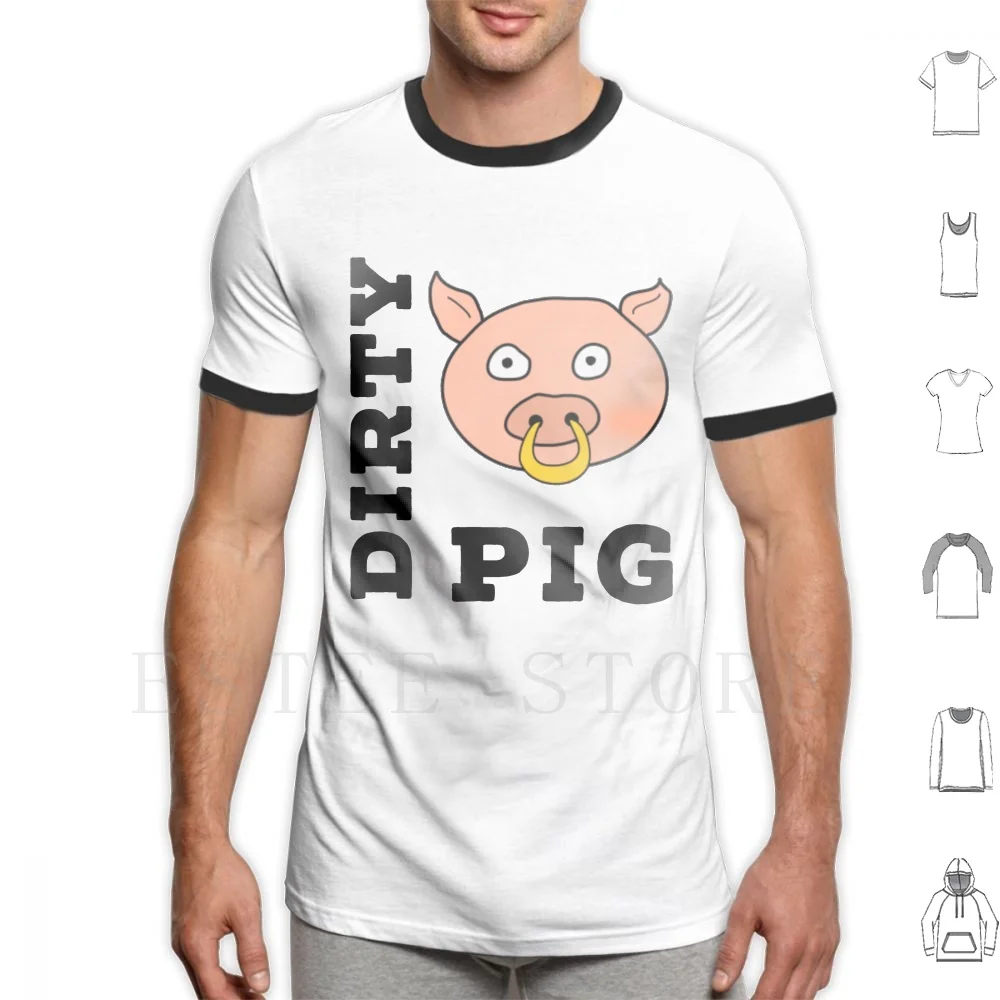 Dirty Pig T Shirt DIY Big Size 100% Cotton Dirty Pig Dirty Pig Oink Farm Farmyard Animal Piercing Nose Piercing Muddy Birthday