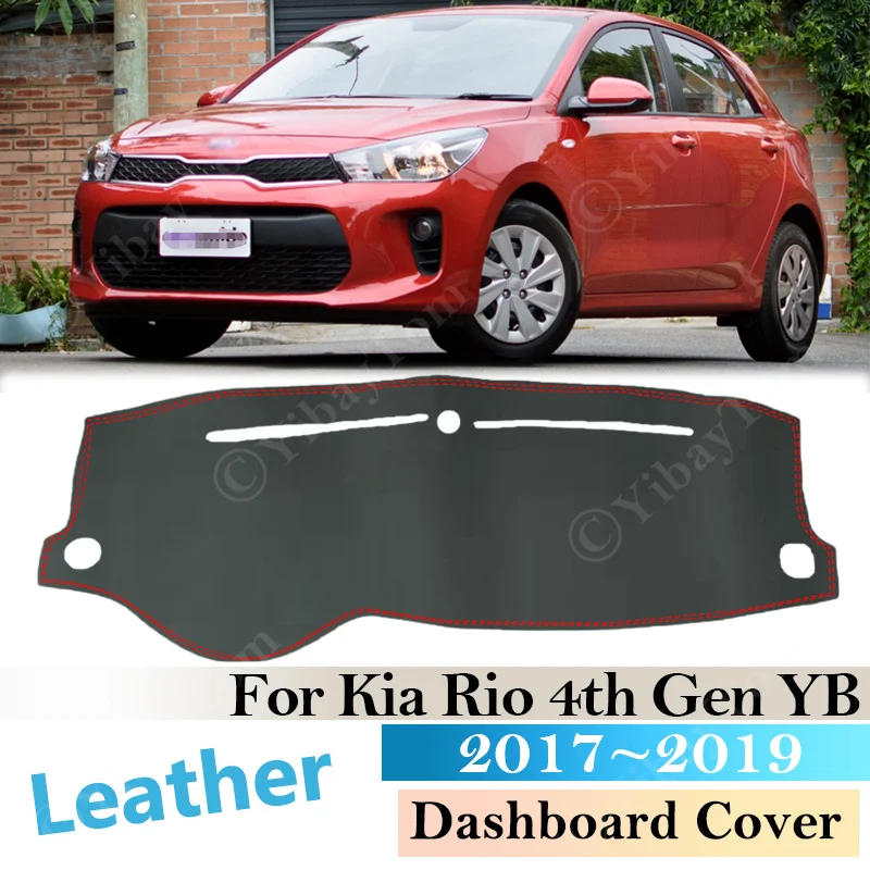 PU Leather For Kia Rio 4th Gen 2017 2018 2019 YB Dashboard Cover Protective Pad Car Accessories Sunshade Anti-UV Carpet Dashmat