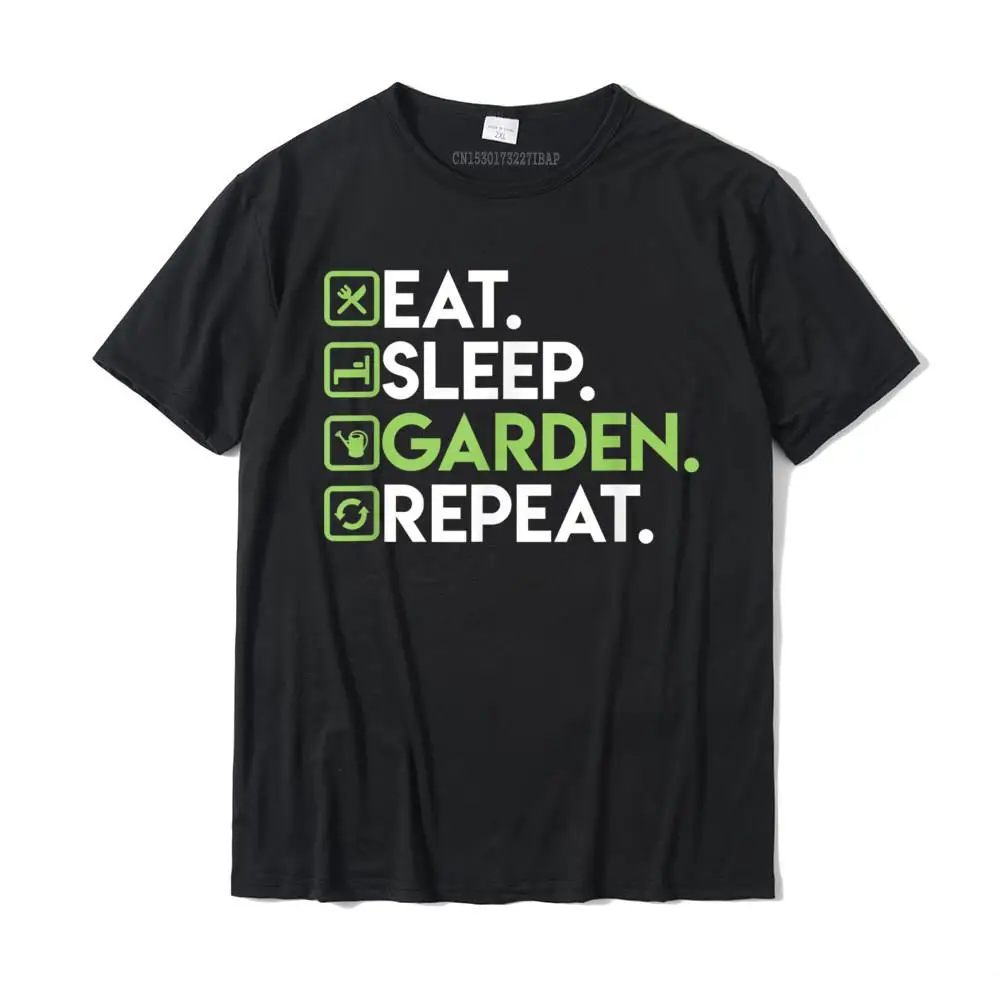 Eat Sleep Garden Repeat - Gardening Shirt For Gardeners T-Shirt Casual Tops Shirts For Men Graphic Cotton T Shirts Geek