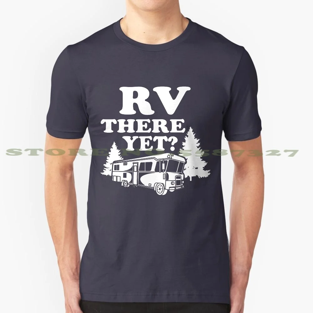 Rv There Yet 100% Cotton T-Shirt Camping Rv We Road Trip Camp Tent Recreational Vehicle Family Love For Youth Kids Sizes Boys