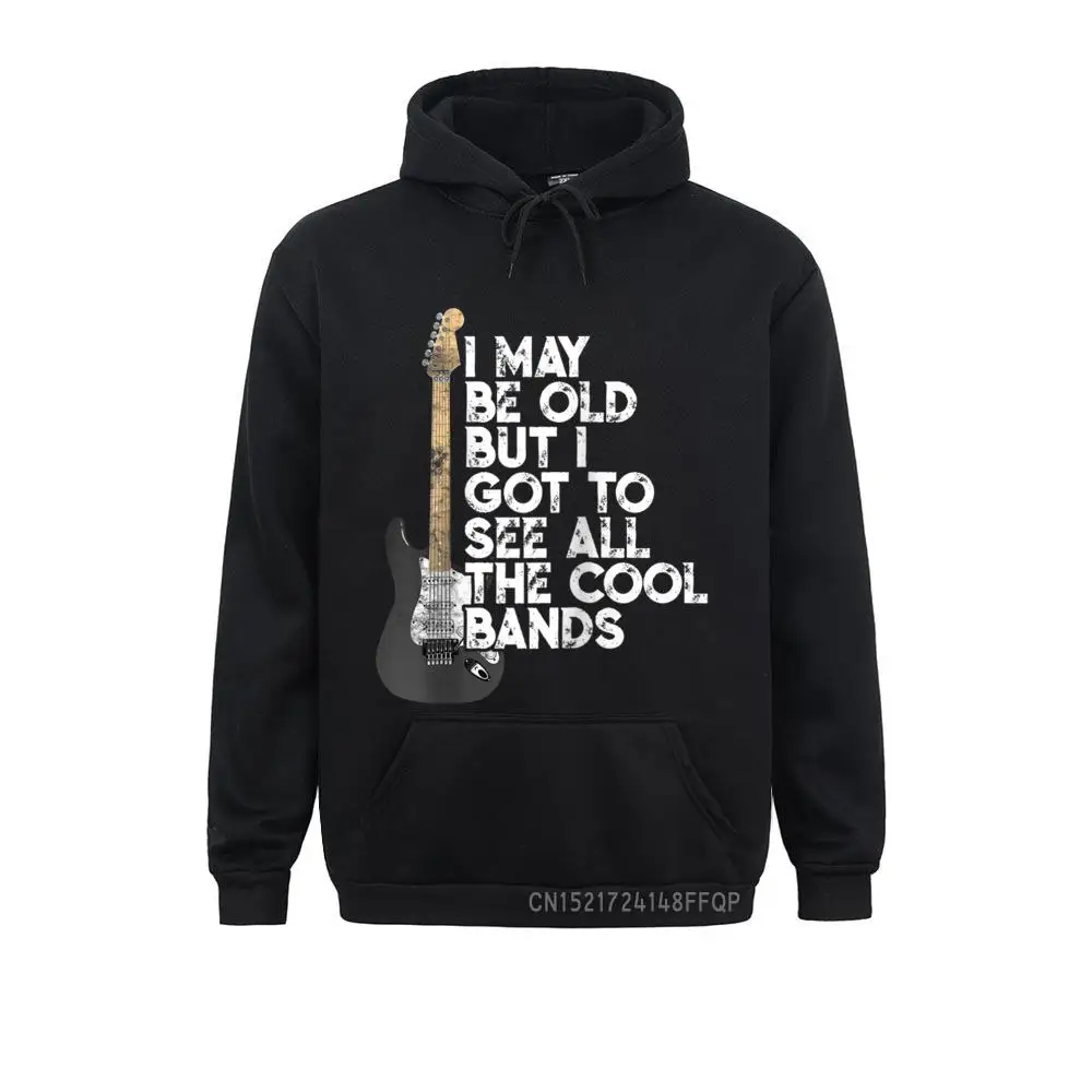 

I May Be Old But I Got To See All The Cool Bands Concert Raglan Baseball Tee Sweatshirts Hoodies Cool Hoods Party Men