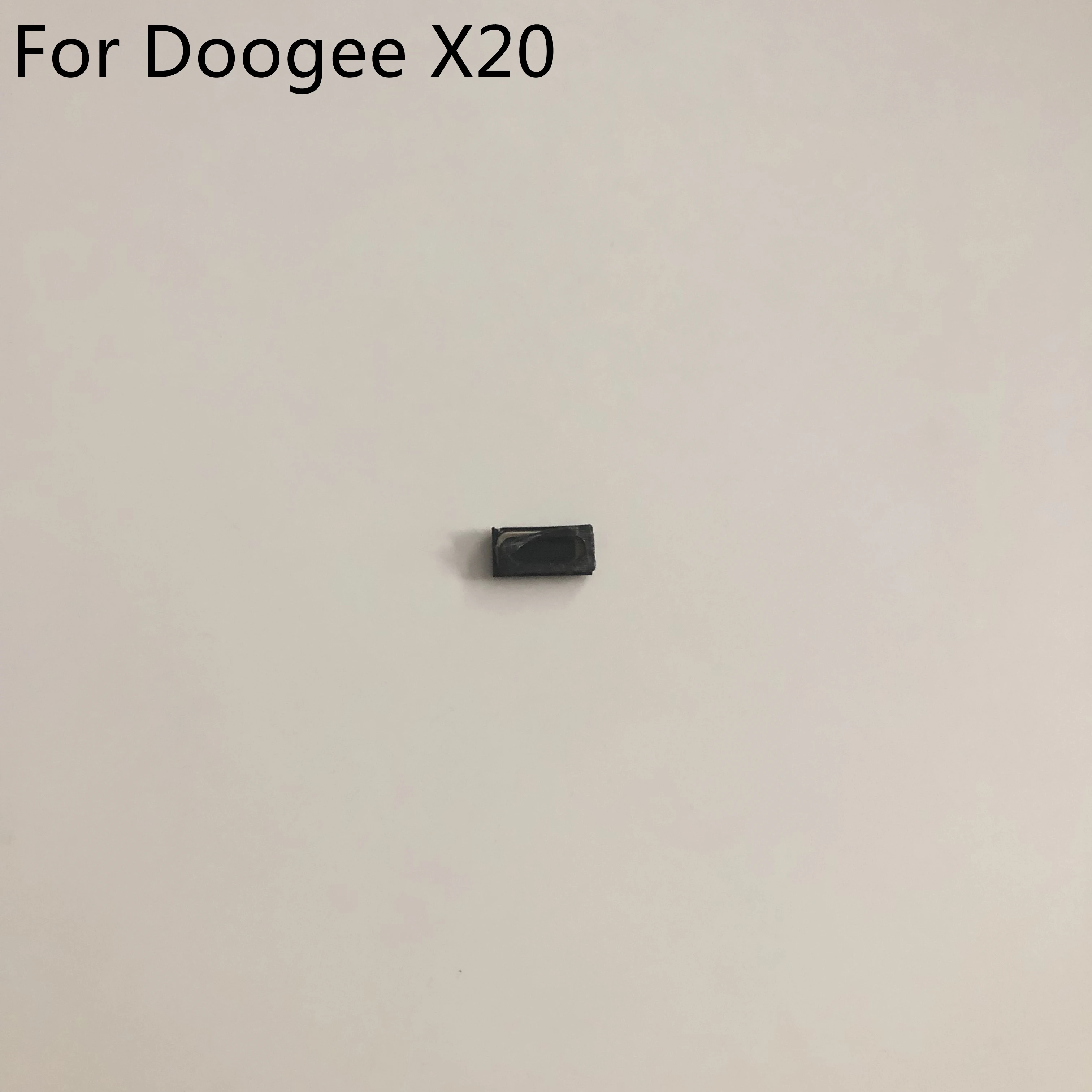 Doogee X20 Voice Receiver Earpiece Ear Speaker For Doogee X20 MT6580 Quad Core 5.0 inch HD 720 x 1280 Smartphone